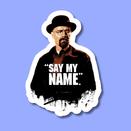 Say my Name Sticker