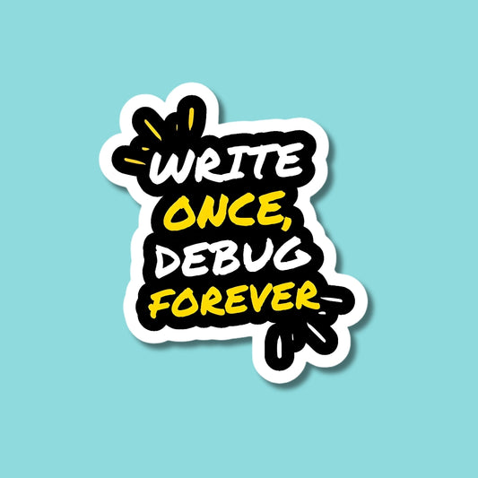 Debug Forever Sticker
