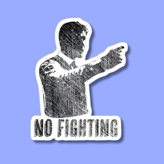 No Fighting Sticker