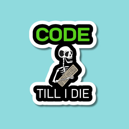 Code Till I die Sticker